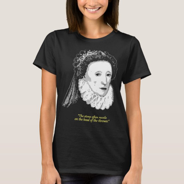 T-shirt Citation d'Elizabeth I d'Angleterre (Devant)