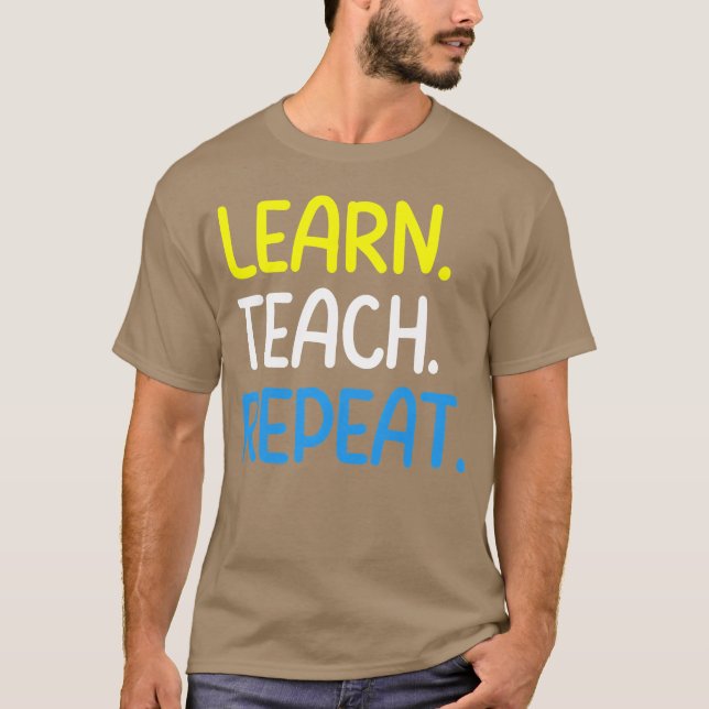 T-shirt Citation d'enseignant Apprendre à répéter fille (Devant)