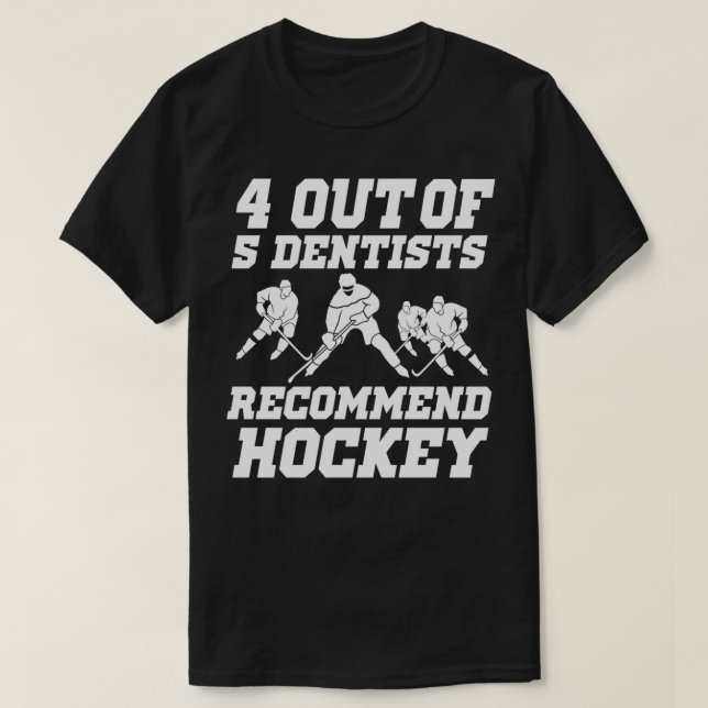 T-shirt Citation Dentiste De Hockey Sur Glace Don I Funny  (Design devant)
