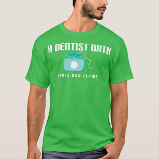 T-shirt Citation Dentiste Drôle
