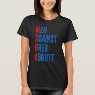 T-shirt Citation des hommes contre Greg Abbott