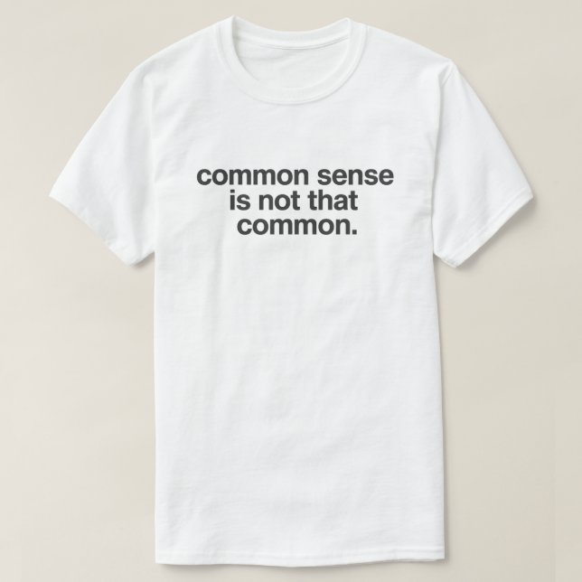 T-shirt Citation d'esprit sec "Le bon sens n'est pas si co (Design devant)