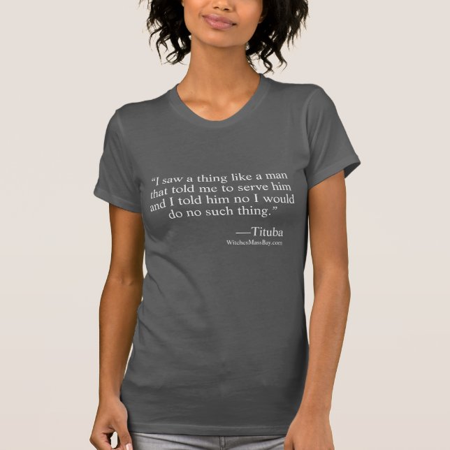 T-shirt Citation d'essai de sorcière de Tituba - homme de (Devant)
