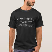 T-shirt Citation d'excuse amusante (Devant)