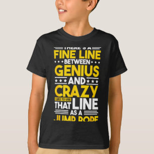 T-shirt Citation d'humour Ligne Fine Entre Génie Et Fou, F