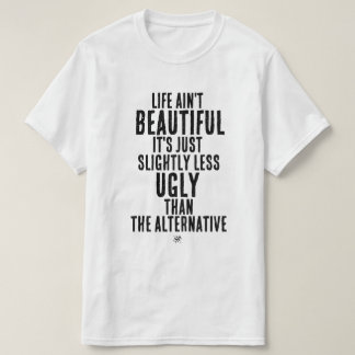 T-shirt Citation d'humour noir drôle sur la vie
