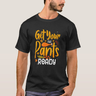 T-shirt citation dinde thanksgiving obtenir votre gros pan