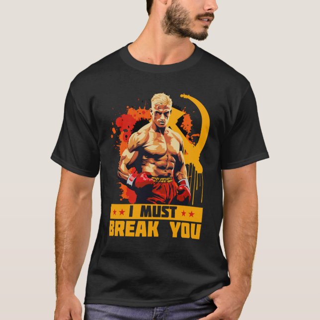 T-shirt Citation d'Ivan Drago Je Dois Vous Briser (Devant)