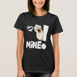 T-shirt Citation drôle à moi ! Mouette Oiseau marin À moi