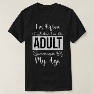 T-shirt Citation drôle Adulting Je suis souvent confondu