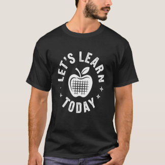 T-shirt Citation drôle Apprenons aujourd'hui École Apple R