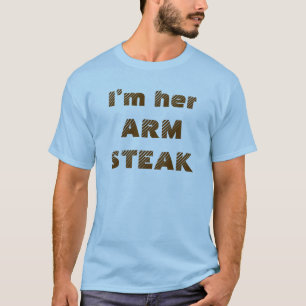 T-shirt Citation drôle Arm Steak Humour Amusement Nourritu