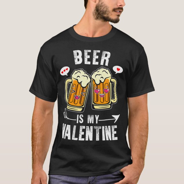 T-shirt Citation Drôle Bière Est Mon Valentin Hommes Valen (Devant)
