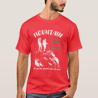 T-shirt Citation drôle conçue pour la montagne