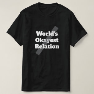 T-shirt Citation Drôle Coutume Monde Okayest