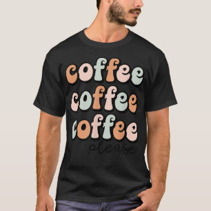 T-shirt Citation drôle de café pour femmes caféine mignon 