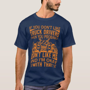 T-shirt Citation drôle de chauffeur de camion poids lourd