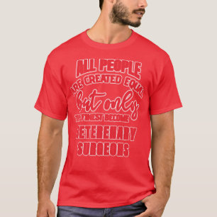 T-shirt Citation drôle de chirurgien vétérinaire