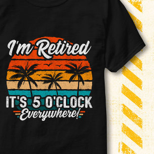 T-shirt Citation drôle de départ à la retraite à 17 heures
