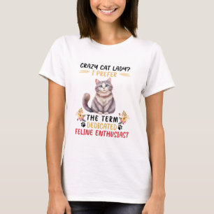 T-shirt Citation drôle de femme chat folle