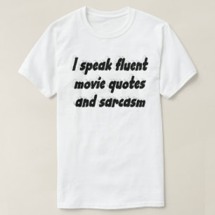 T-shirt Citation drôle de film et de sarcasme en typograph