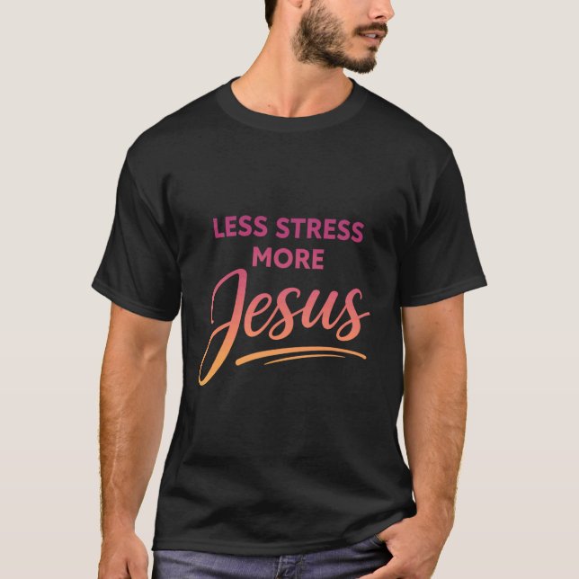 T-shirt Citation drôle de foi chrétienne amour Jésus 3 (Devant)
