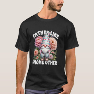 T-shirt Citation drôle de gnome pour la fête des pères pou
