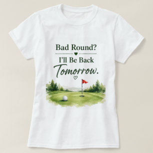 T-shirt Citation drôle de golf pour golfeuse