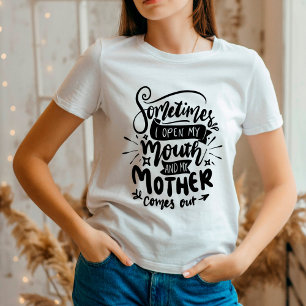 T-shirt Citation drôle de maman sarcastique