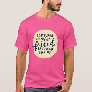 T-shirt Citation drôle de meilleure amie Je ne peux pas ar