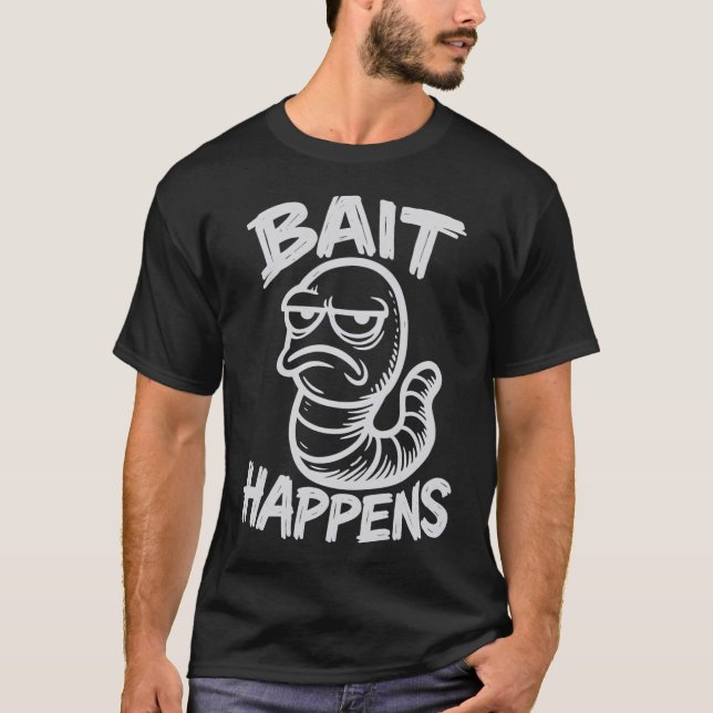 T-shirt Citation drôle de pêche à l'appât arrive (Devant)