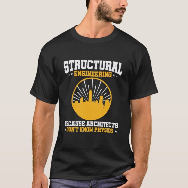 T-shirt Citation drôle de physique de l'ingénierie structu (Devant)