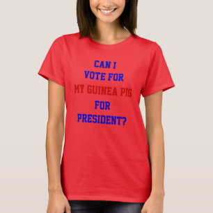 T-shirt Citation drôle de politique Votez pour le présiden
