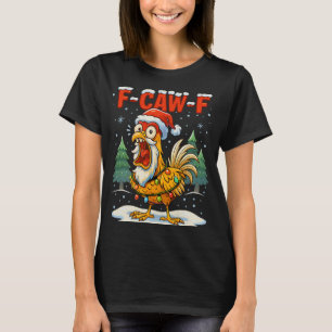 T-shirt Citation drôle de poulet F-caw-f Coq drôle