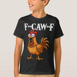 T-shirt Citation drôle de poulet F-caw-f Humour de poulet
