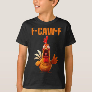 T-shirt Citation drôle de poulet humour F-caw-f Coq Meme