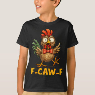 T-shirt Citation drôle de poulet humour F-caw-f Coq Mème A