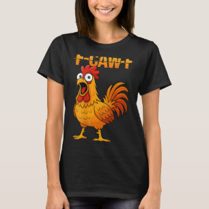 T-shirt Citation drôle de poulet humour F-caw-f (sur