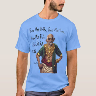 T-shirt Citation drôle de rappeur Mahatma Gandhi Bas Bura