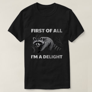 T-shirt Citation drôle de Raton Laveur - Tout d'abord, je