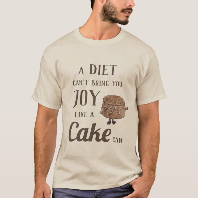 T-shirt Citation drôle de régime de gâteau au chocolat (Devant)