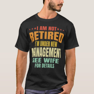 T-shirt Citation drôle de retraite sous nouvelle direction