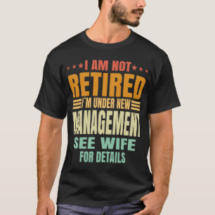 T-shirt Citation drôle de retraite sous nouvelle direction