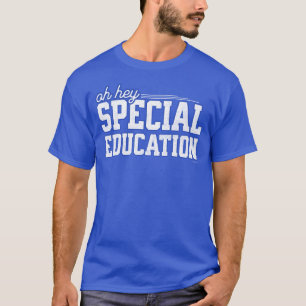 T-shirt Citation drôle d'enseignement spécialisé Fierté de