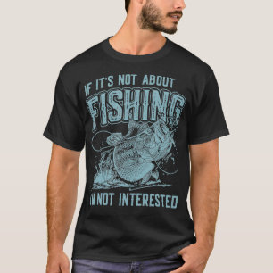 T-shirt Citation drôle des pêcheurs Il ne s'agit pas de pê