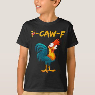 T-shirt Citation drôle d'humour de poulet Coq Mème Caw F