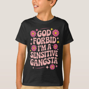 T-shirt Citation drôle Dieu me préserve Je suis un gangsta