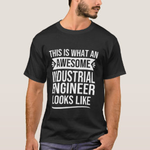 T-shirt Citation drôle d'ingénieur industriel Incroyable i