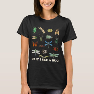 T-shirt Citation drôle d'insecte Attendez, je vois une idé