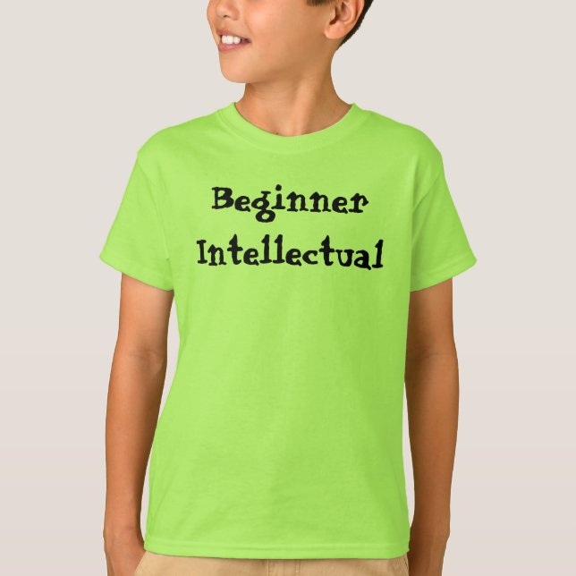 T-shirt Citation drôle d'intellectuel débutant (Devant)
